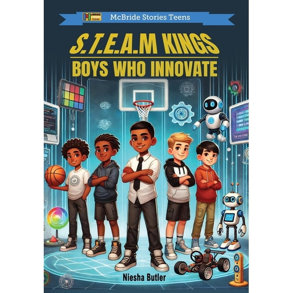 McBride Stories Tech S.T.E.A.M Kings: Boys Who Innovate, Book 3, (Paperback)
