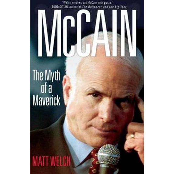 Pre-Owned McCain : The Myth of a Maverick 9780230603967