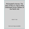 thumbnail image 1 of Pre-Owned McCampbell's Heroes: The Story of the U.S. Navy's Most Celebrated Carrier Fighters of the Pacific War (Hardcover) 0442262892 9780442262891, 1 of 1