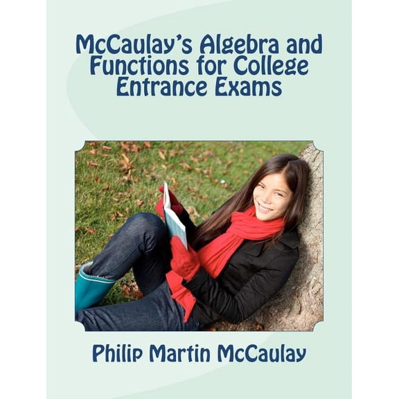 McCaulay's Algebra and Functions for College Entrance Exams