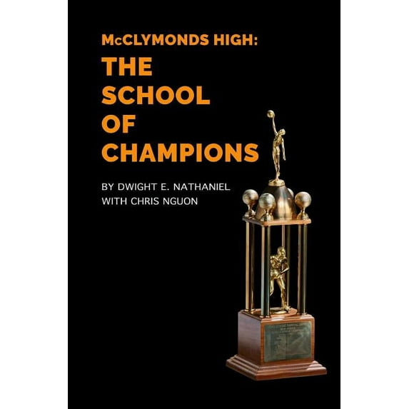McClymonds High: The School Of Champions (Paperback)