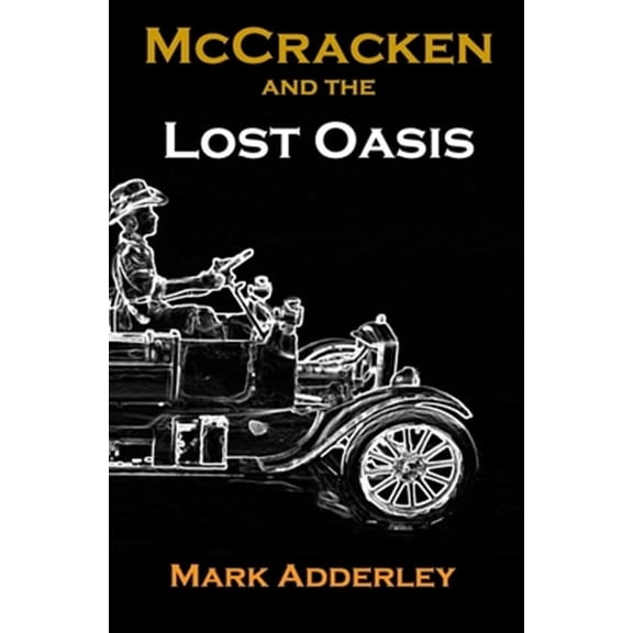 McCracken Adventures: McCracken and the Lost Oasis (Paperback)