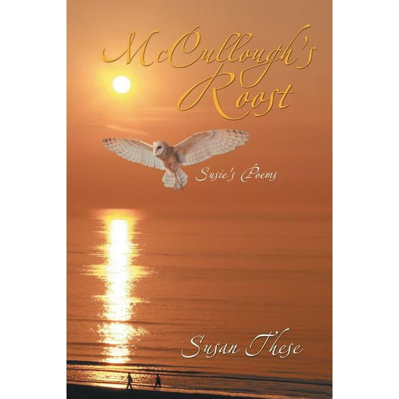 McCullough's Roost : Susie's Poems (Paperback)