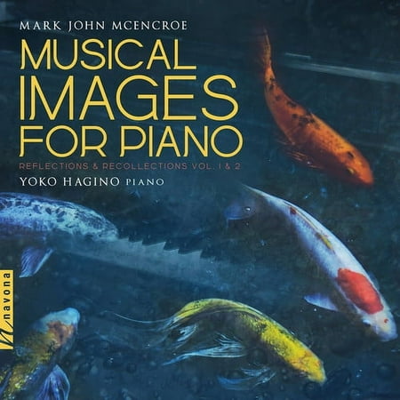 McEncroe / Hagino - Musical Images Piano / Reflections & Recollections - Music & Performance - CD