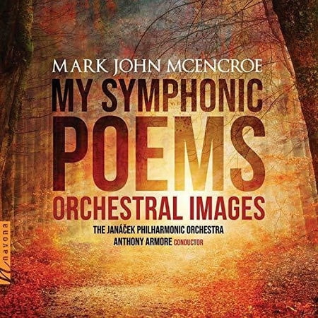 McEncroe / Janacek Philharmonic Orchestra - My Symphonic Poems - Music & Performance - CD