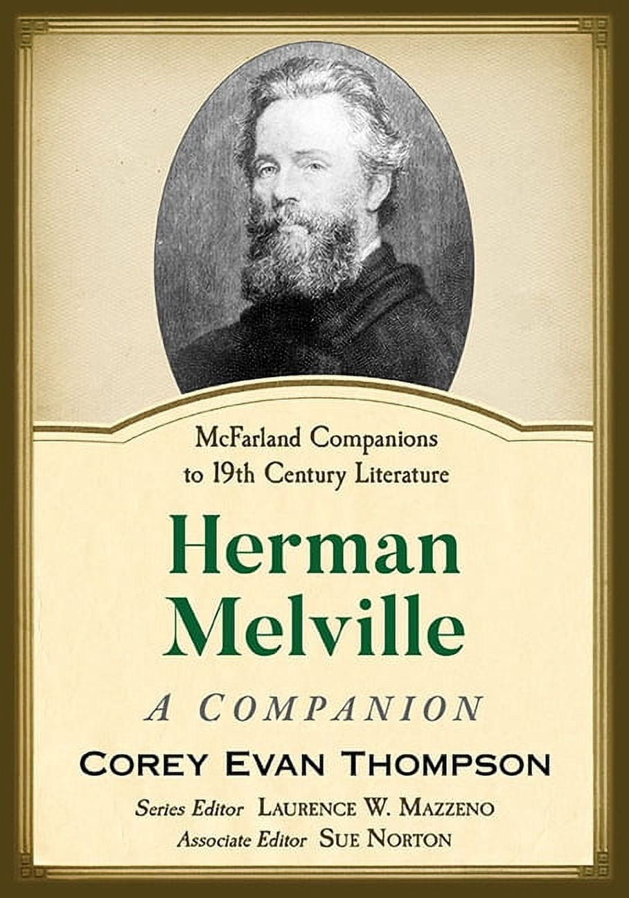 McFarland Companions to 19th Century Lit Herman Melville: A Companion ...