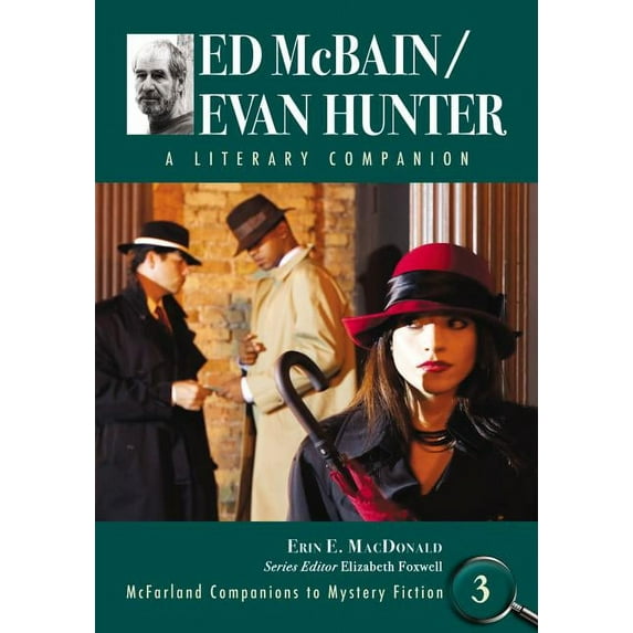 McFarland Companions to Mystery Fiction: Ed McBain/Evan Hunter: A Literary Companion (Paperback)