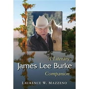 McFarland Literary Companion: James Lee Burke: A Literary Companion (Paperback)