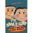 thumbnail image 1 of McGill-Queen's/Ams Healthcare Studies in The Smile Gap: A History of Oral Health and Social Inequality, Book 60, (Hardcover), 1 of 1