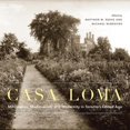 thumbnail image 1 of Pre-Owned Casa Loma: Millionaires, Medievalism, and Modernity in Toronto's Gilded Age (Hardcover) by Matthew M. Reeve, Michael Windover, 1 of 1