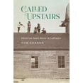 thumbnail image 1 of McGill-Queen's Indigenous and Northern S Called Upstairs: Moravian Inuit Music in Labrador Volume 105, (Paperback), 1 of 1