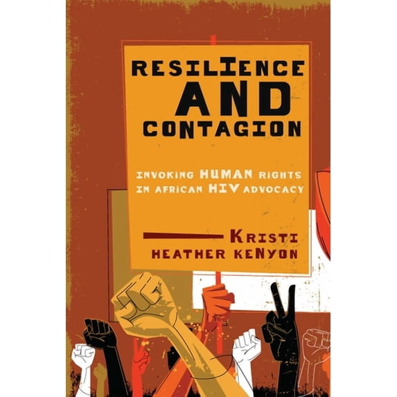 McGill-Queen's Studies in Gender, Sexual Resilience and Contagion: Invoking Human Rights in African HIV Advocacy, Book 2, (Hardcover)