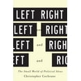 thumbnail image 1 of McGill-Queen's Studies in Urban Governan Left and Right: The Small World of Political Ideas, (Paperback), 1 of 3