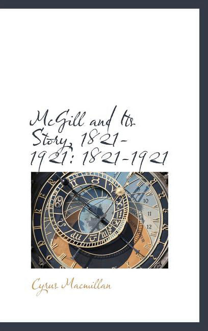 McGill and Its Story: 1821-1921 (Hardcover)