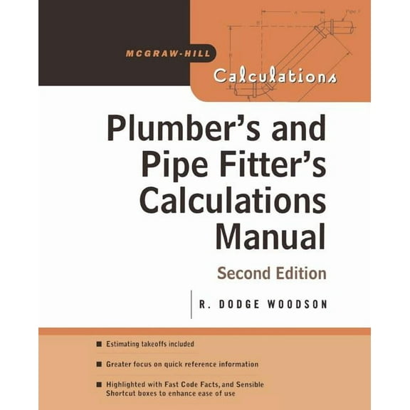 McGraw-Hill Calculations Plumber's and Pipe Fitter's Calculations Manual, (Paperback)