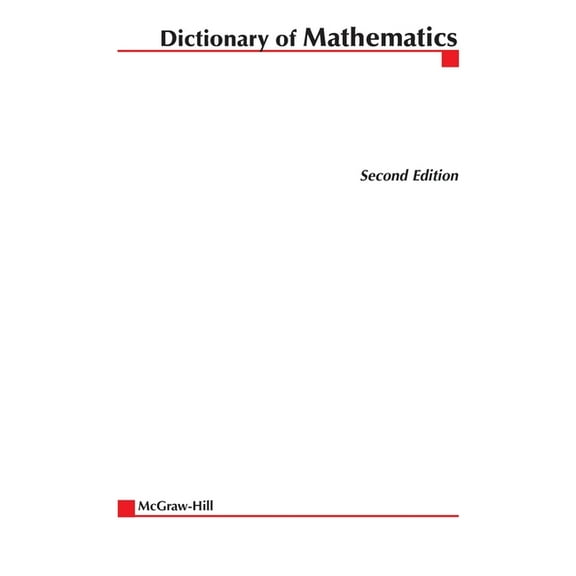 McGraw-Hill Dictionary of McGraw-Hill Dictionary of Mathematics, (Paperback)
