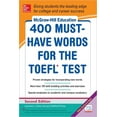 thumbnail image 1 of McGraw-Hill Education 400 Must-Have Words for the Toefl, 2nd Edition, (Paperback), 1 of 2