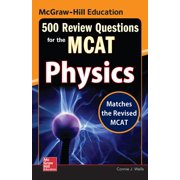 McGraw-Hill Education 500 Review Questions for the McAt Physics, Paperback