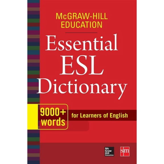 McGraw-Hill Education Essential ESL Dictionary: 9,000+ Words for Learners of English, (Paperback)
