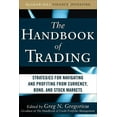 thumbnail image 1 of McGraw-Hill Financial Education: The Handbook of Trading: Strategies for Navigating and Profiting from Currency, Bond, and Stock Markets (Hardcover), 1 of 1