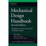 McGraw Hill Handbooks Hardcover Mechanical Design Handbook, Second Edition Measurement, Analysis and Control of Dynamic Systems, Hardcover