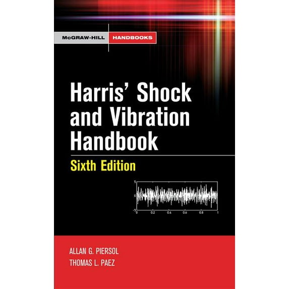 McGraw-Hill Handbooks Harris' Shock and Vibration Handbook, (Hardcover)