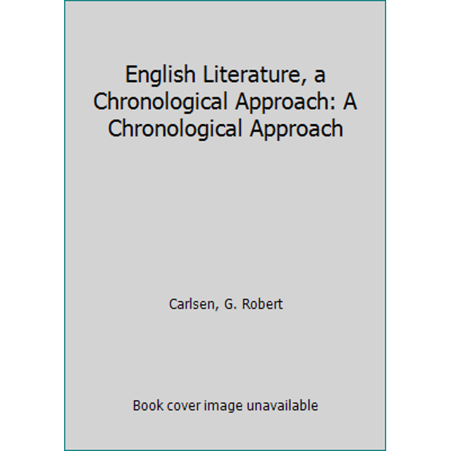 PreOwned English Literature, a Chronological Approach A Chronological