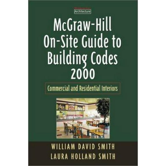 Pre-Owned McGraw Hill On-Site Guide to Building Codes 2000 Commercial and Residential Interiors (Paperback) 0071361278 9780071361279