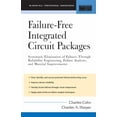 thumbnail image 1 of McGraw-Hill Professional Engineering Failure-Free Integrated Circuit Packages: Systematic Elimination of Failures Through Reliability Engineering, Failure An, (Hardcover), 1 of 1