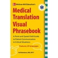 thumbnail image 1 of McGraw-Hill's Medical Translation Visual Phrasebook PB, (Paperback), 1 of 1