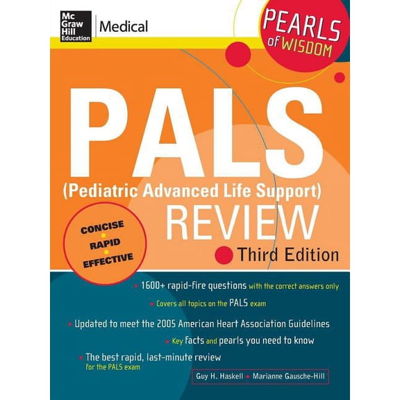 McGraw-Hill's PALS (Pediatric Advanced L Pals (Pediatric Advanced Life Support) Review: Pearls of Wisdom, Third Edition, (Paperback)
