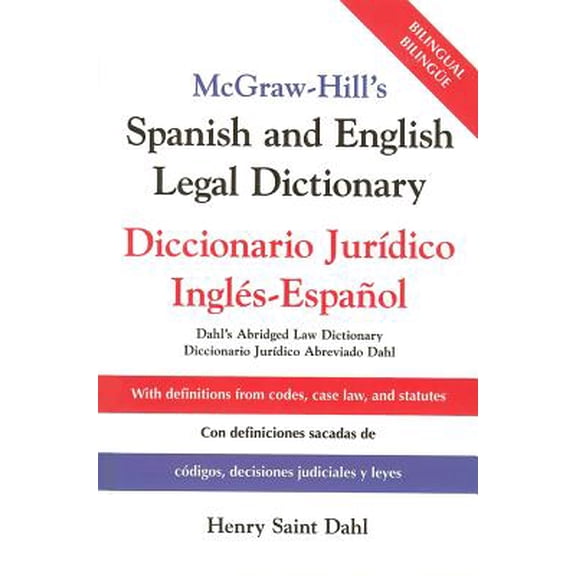 McGraw-Hill's Spanish and English Legal Dictionary : Diccionario Juridico Ingles-Espanol
