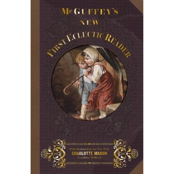 Pre-Owned McGuffey's New First Eclectic Reader (Paperback) 1613220022 9781613220023