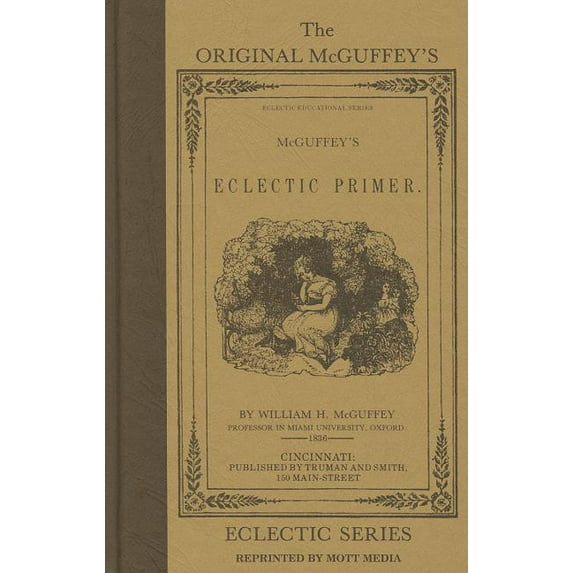 McGuffey's Eclectic Primer (Hardcover) by Mott Media (Creator)