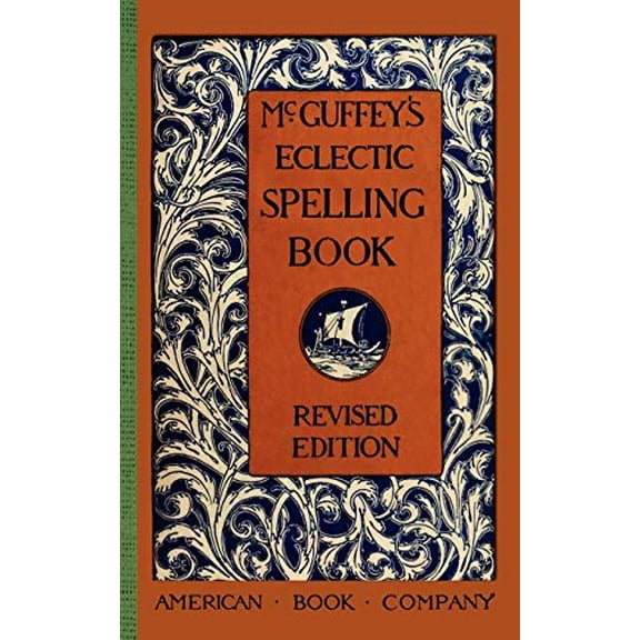 Pre-Owned McGuffey's Eclectic Spelling Book (Paperback) 142904103X 9781429041034
