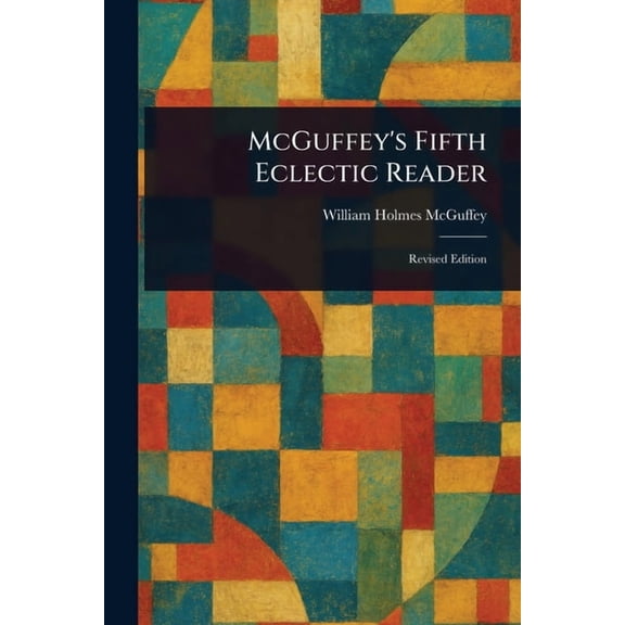 McGuffey's Fifth Eclectic Reader, (Paperback)