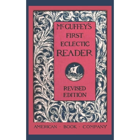 McGuffey's First Eclectic Reader (Revised), (Hardcover)