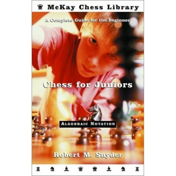 Pre-Owned Chess for Juniors: A Complete Guide for the Beginner, 9780812918670, 0812918673, Paperback, First Edition edition