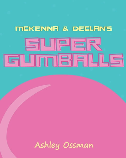 McKenna & Declan's Super Gumballs (Paperback)