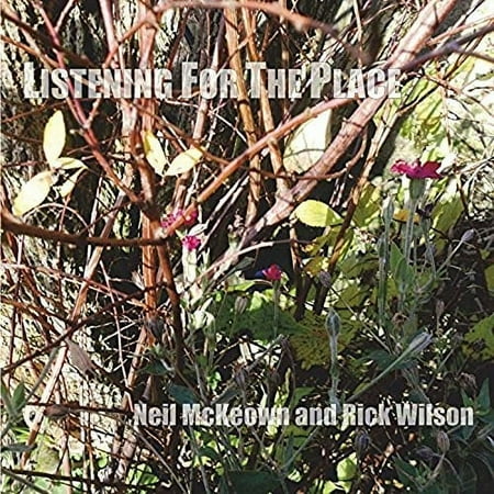 McKeown,Neil / Wilson,Rick - Listening For The Place - CD