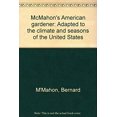 thumbnail image 1 of Pre-Owned McMahon's American gardener: Adapted to the climate and seasons of the United States (Hardcover) 0308102231 9780308102231, 1 of 1