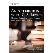 McMaster General Studies An Afternoon with C. S. Lewis Modern Perspectives on Lewiss Life, Work, and Legacy, Book 20, Hardcover