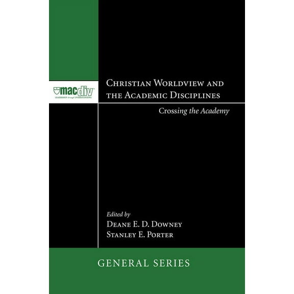 McMaster General Studies: Christian Worldview and the Academic Disciplines (Hardcover)