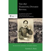 McMaster General Studies The 1857 Hamilton, Ontario Revival, Book 6, Hardcover