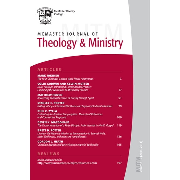 McMaster Journal of Theology and Ministry: McMaster Journal of Theology and Ministry: Volume 15, 2013-2014 (Paperback)