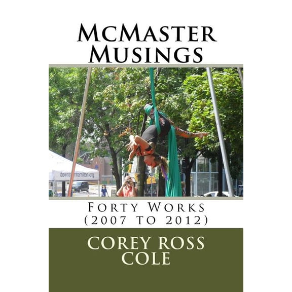 McMaster Musings: Forty Works (2007 to 2012)