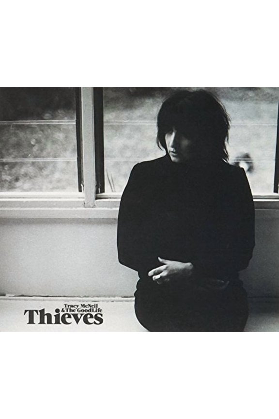 McNeil,Tracy & the Goodlife - Thieves - Music & Performance - CD