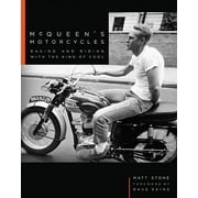 McQueens Motorcycles Racing and Riding with the King of Cool, Hardcover