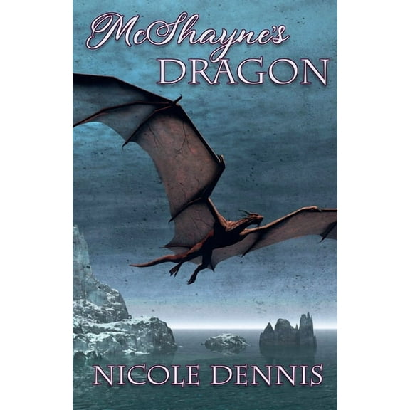 McShayne Bloodline McShayne's Dragon, Book 1, (Paperback)