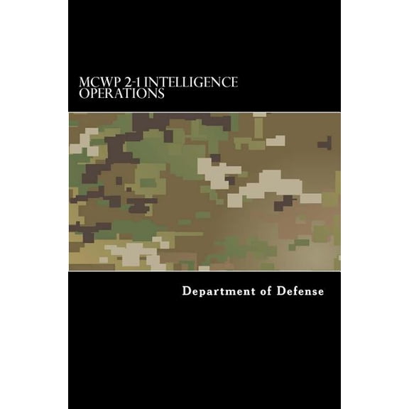 McWp 2-1 Intelligence Operations (Paperback) by Department of Defense, Taylor Anderson